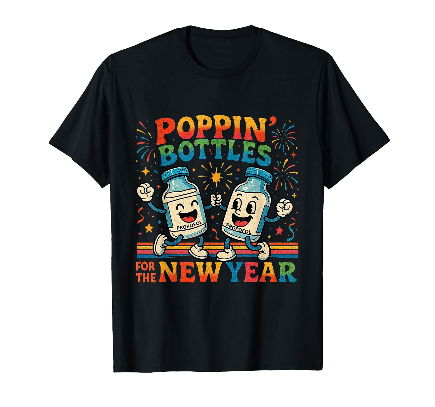 Poppin’ Bottles for The New Year Funny Nurse Medical Gift T-Shirt