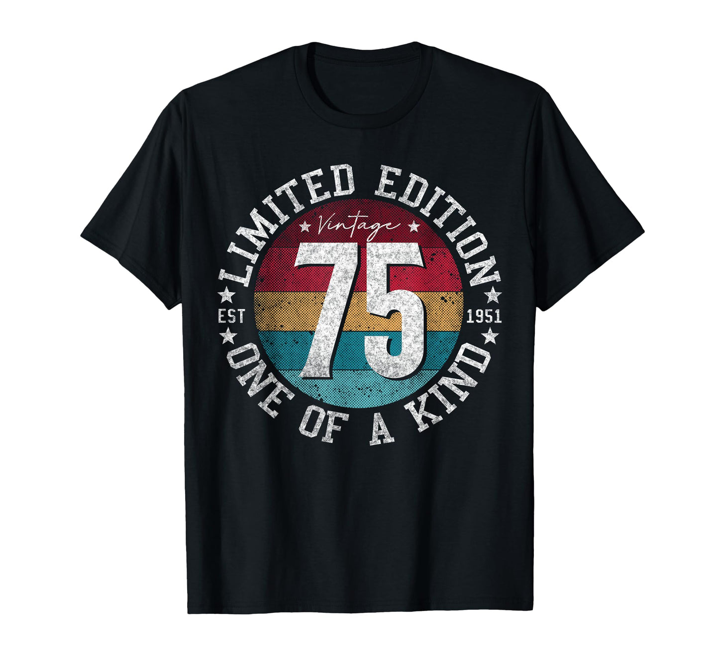 75 Year Old Gifts Vintage 1951 Limited Edition 75th Birthday T-Shirt