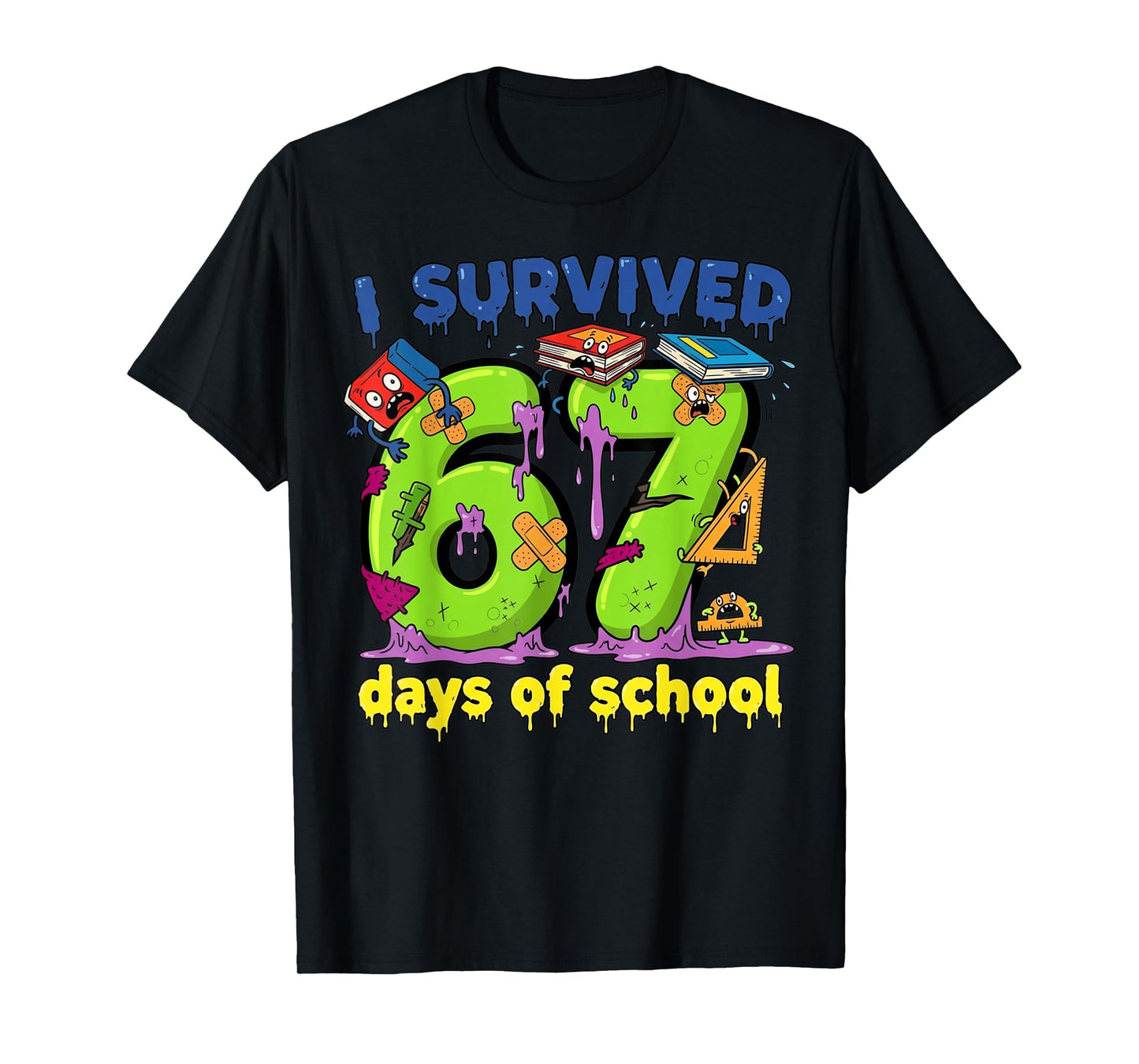 I Survived 67 Days of School Teachers Students Monster 67 T-Shirt