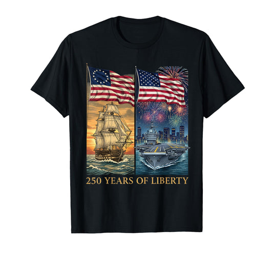 250 Years 1776-2026 250th Birthday Liberty Ships T-Shirt