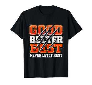 Good Better Best Never Let It Rest Motivation Bear T-Shirt