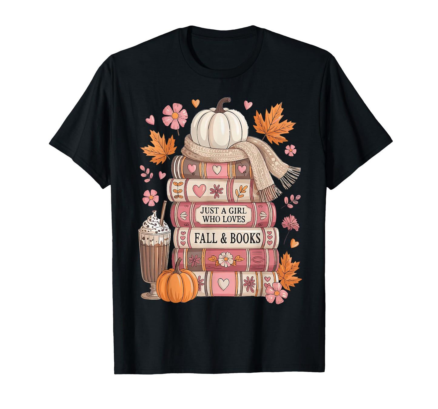 Just A Girl Who Loves Fall and Books Autumn Books Cozy Girl T-Shirt