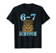 Funny Saying 67 Cats Tummy Ache Survivor Cat Meme six Seven T-Shirt