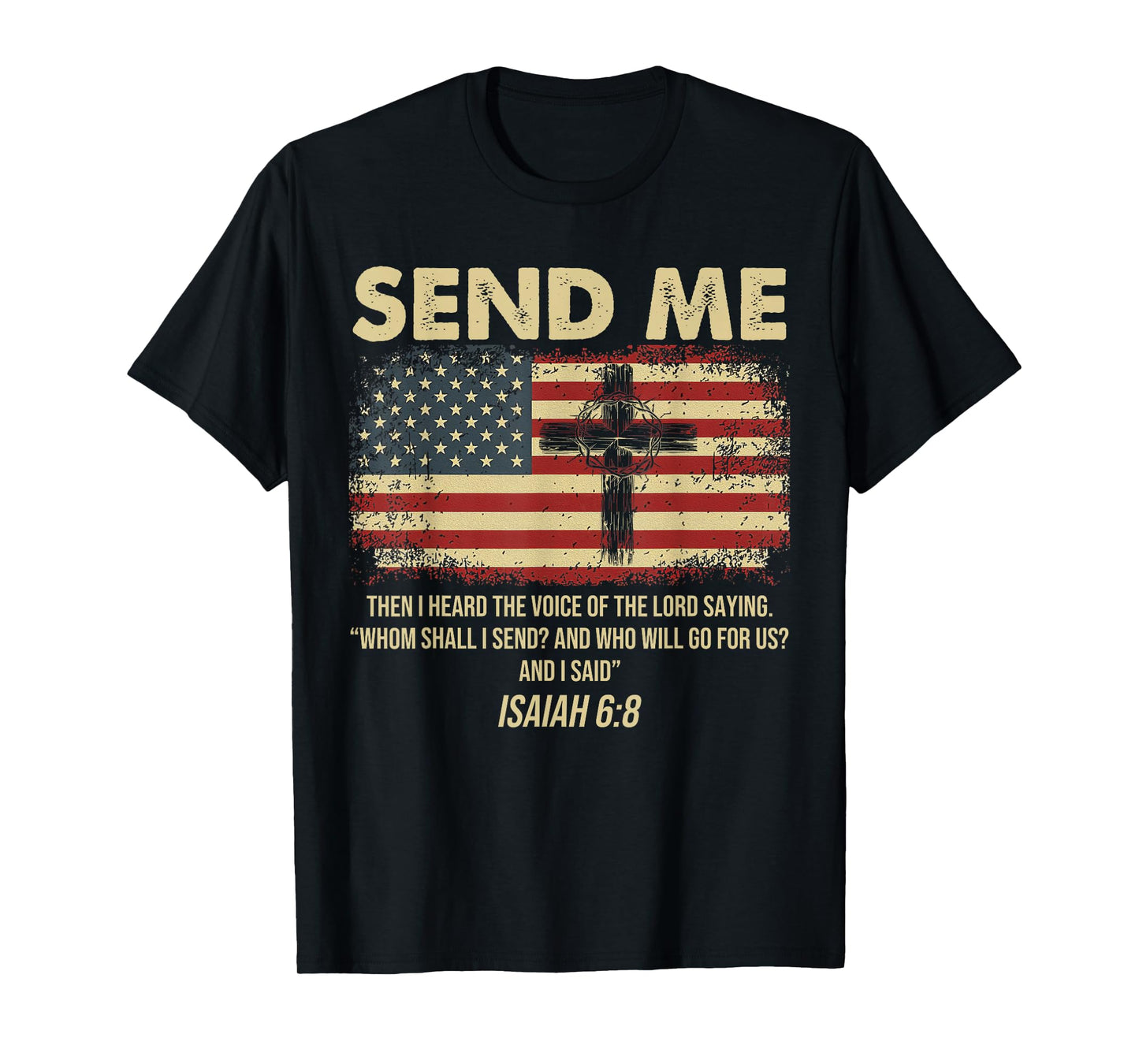 Send Me Isaiah 6:8 Christian Here Am I Send Me T-Shirt