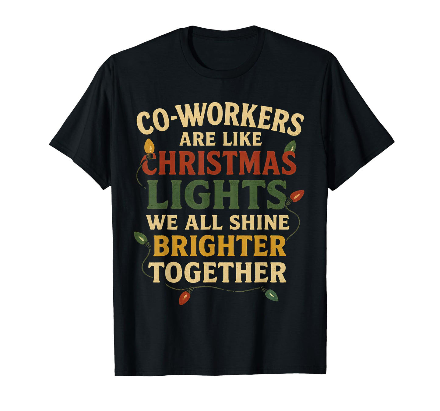 Co-Workers are Like Christmas Lights Funny Holiday Retro T-Shirt