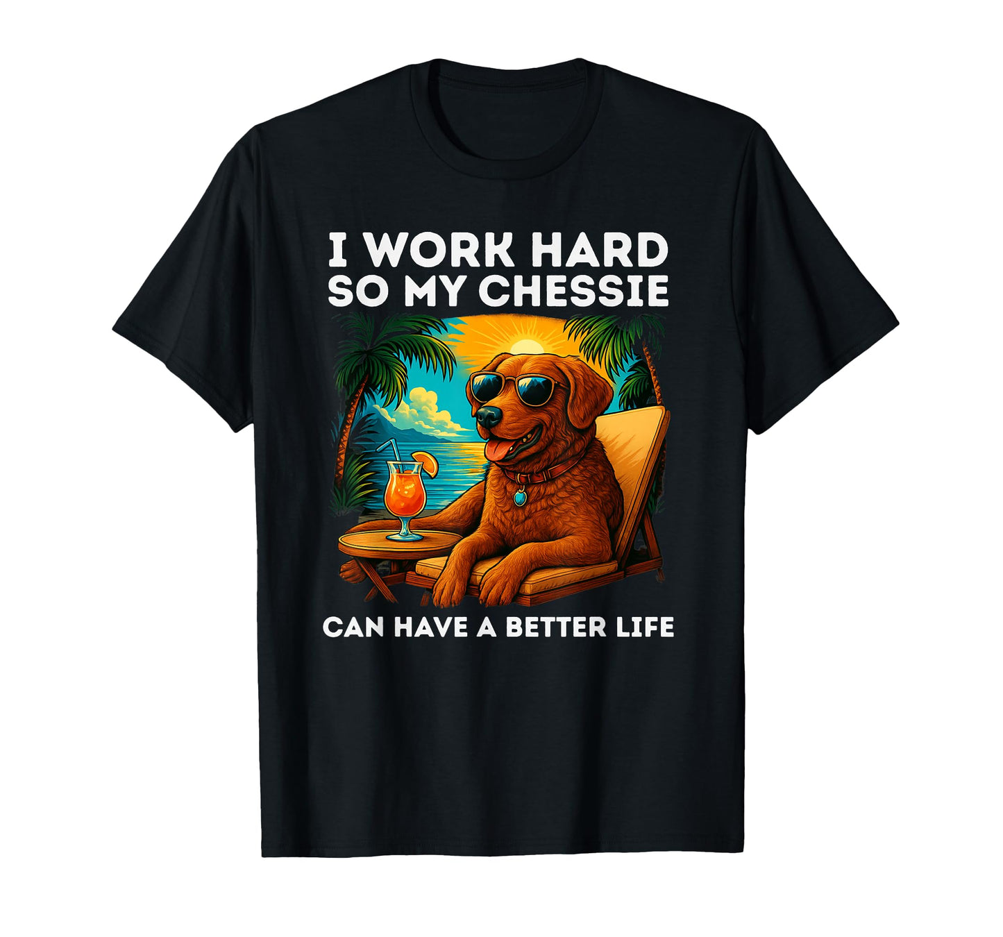Chesapeake Bay Retriever Lover I Work Hard Funny Chesapeake T-Shirt