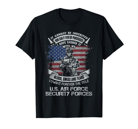 Own Forever The Title US Air Force Security Forces Flag USA T-Shirt