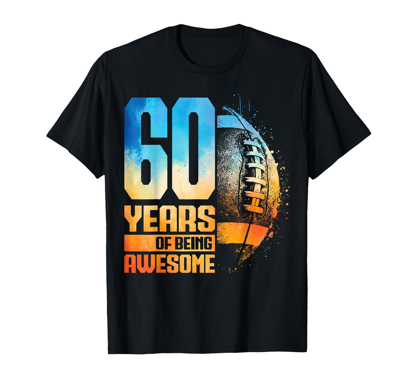60th Birthday American Football 60 Years Old Man Woman T-Shirt