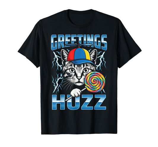 Greetings Huzz Meme Brainrot Cat Funny Gen Z Alpha Slang T-Shirt