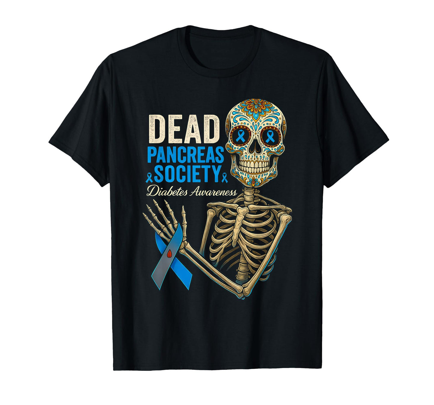 Sugar Skeleton Dead Pancreas Society Diabetes Awareness Day T-Shirt