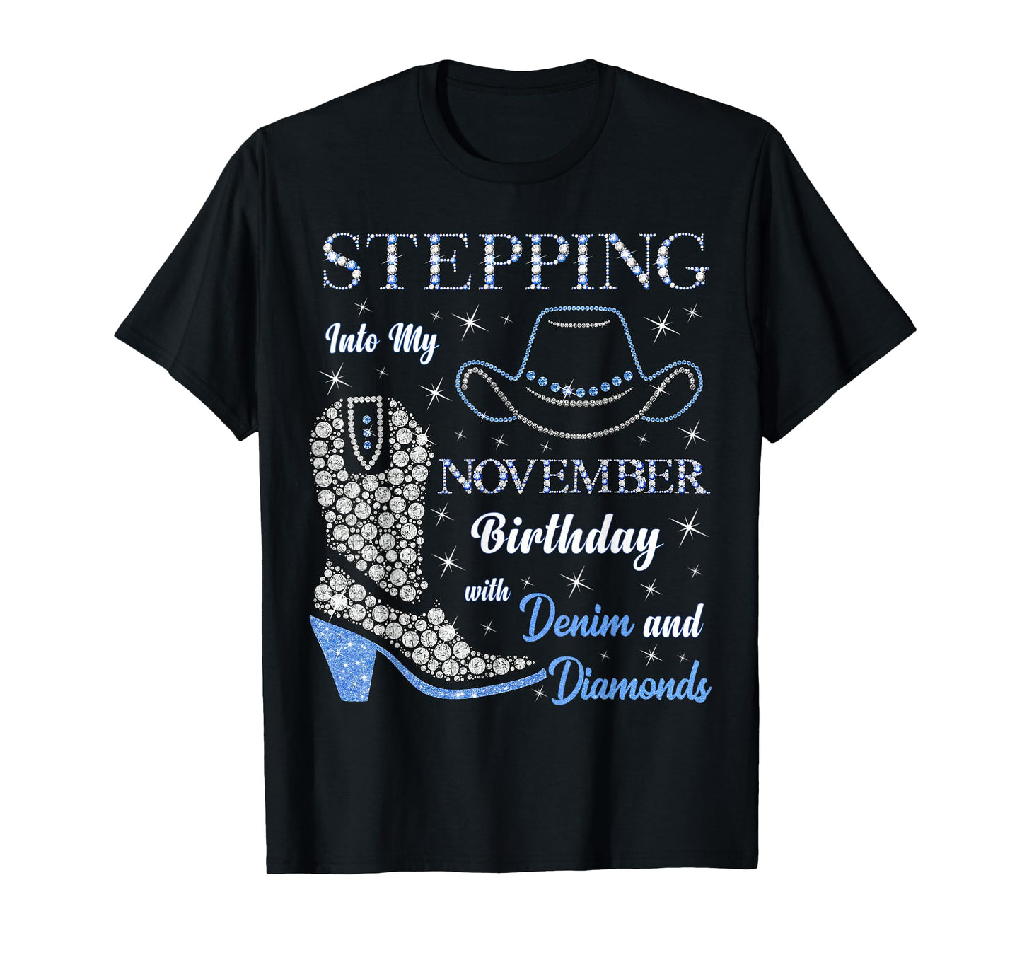 Stepping Into My November Birthday with Denim and Diamonds T-Shirt