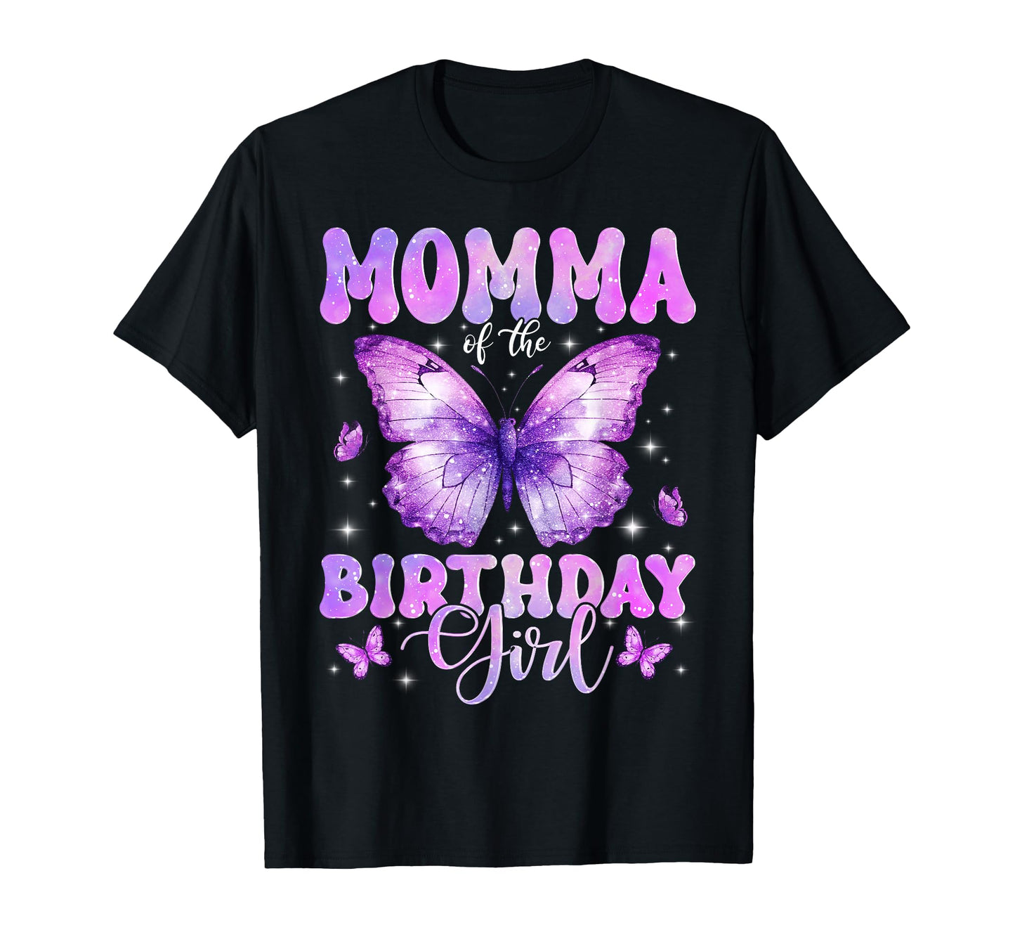 Momma of The Birthday Girl Butterfly Funny Family T-Shirt