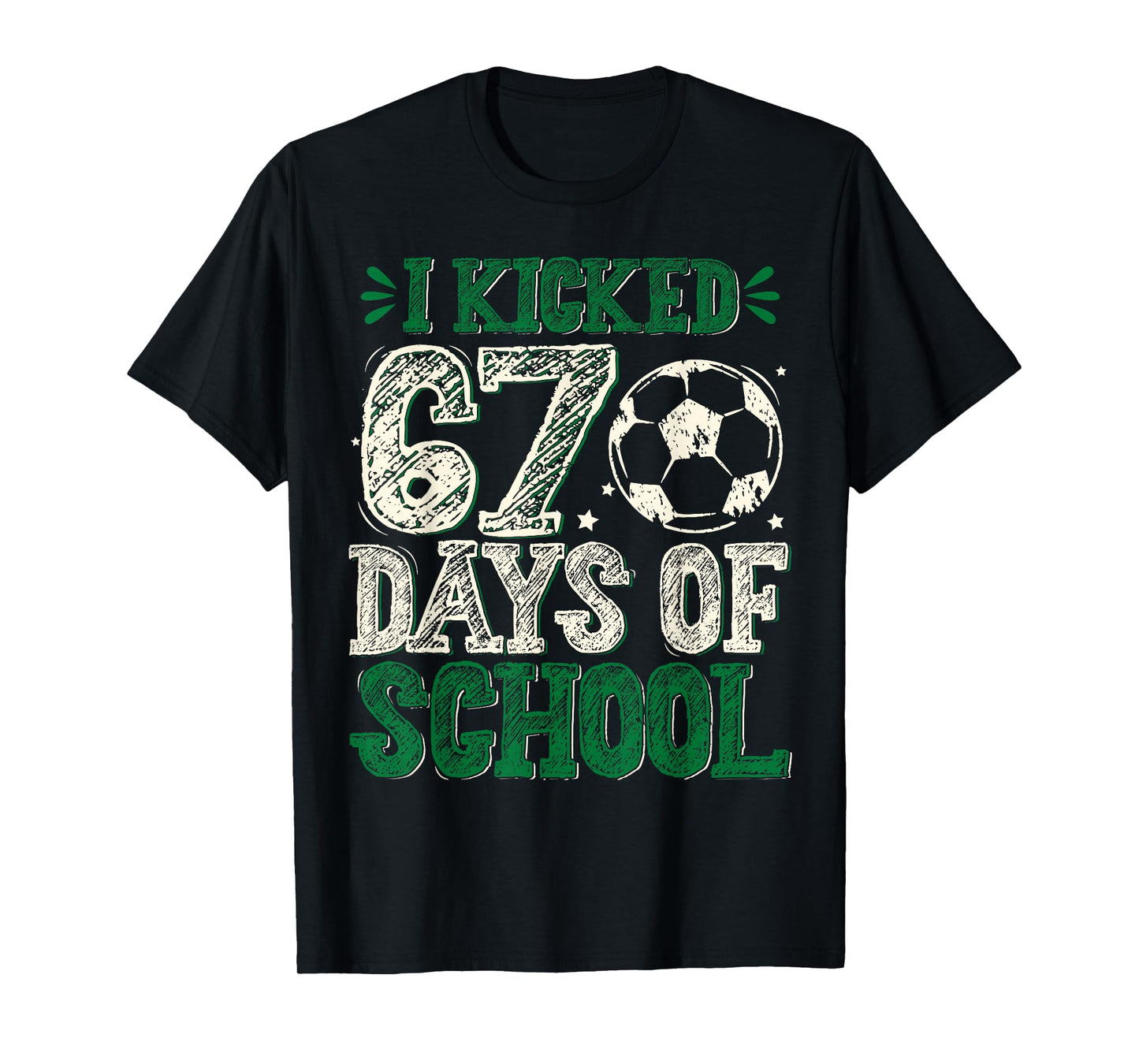 I Kicked 67 Days of School Soccer 67th Day Sport Kids Boys T-Shirt
