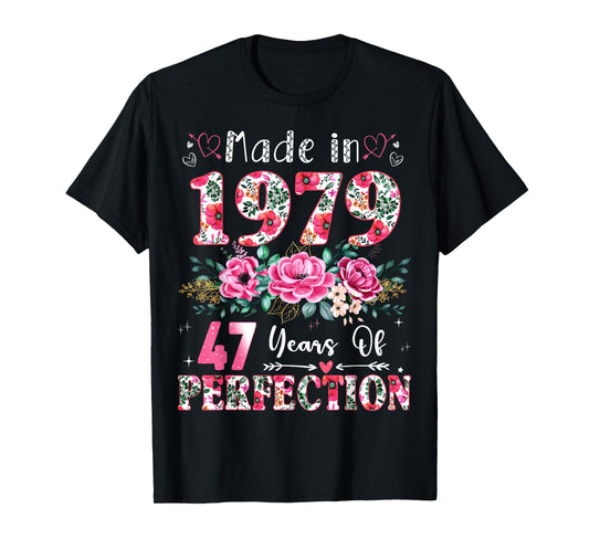 47 Year Old Made in 1979 Floral 47th Birthday Women T-Shirt