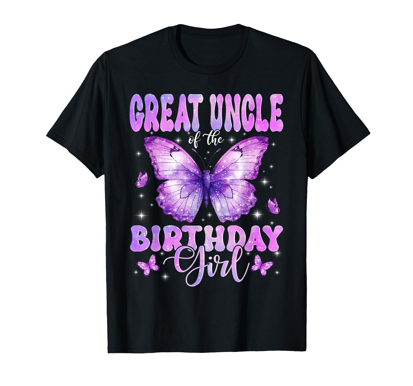 Great Uncle of The Birthday Girl Butterfly Funny Family T-Shirt