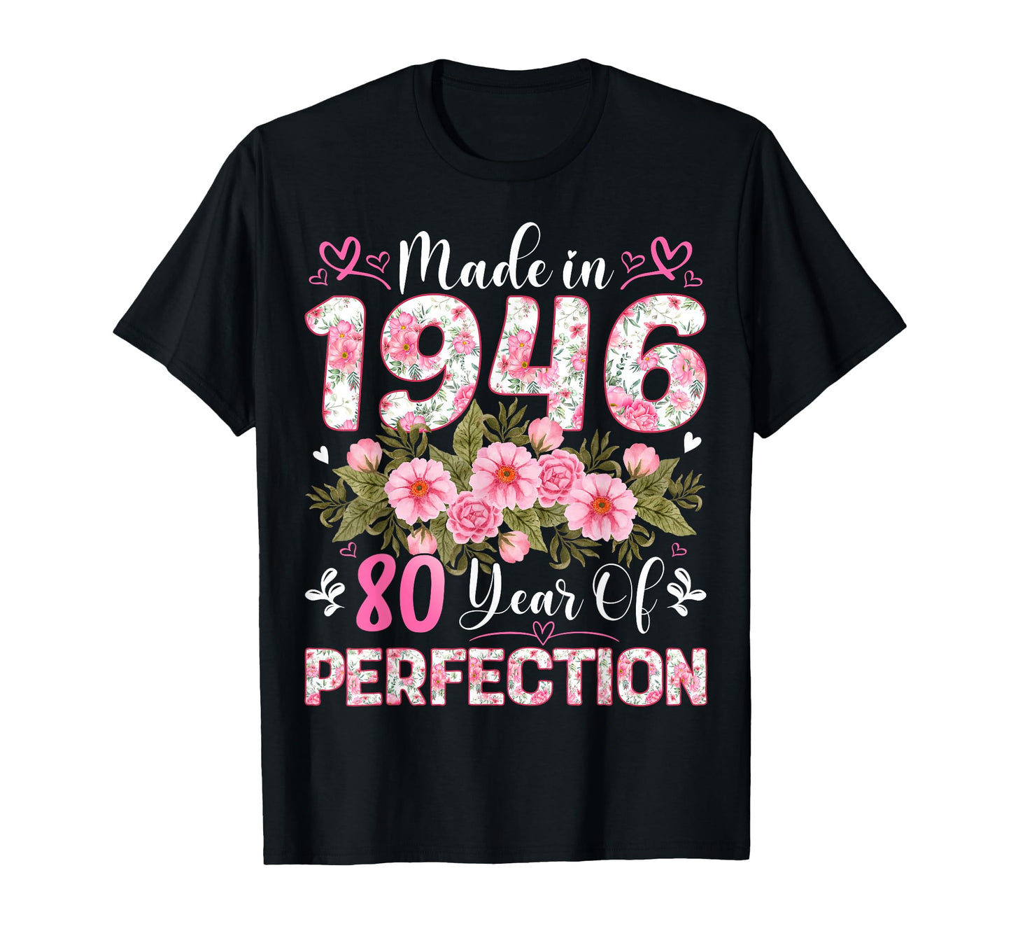 80 Year Old Made in 1946 Floral 80th Birthday Women T-Shirt