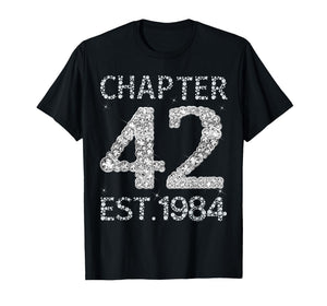 Chapter 42 EST 1984 Happy 42nd Birthday Gift for Him Her T-Shirt