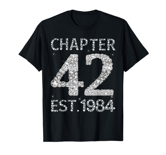 Chapter 42 EST 1984 Happy 42nd Birthday Gift for Him Her T-Shirt