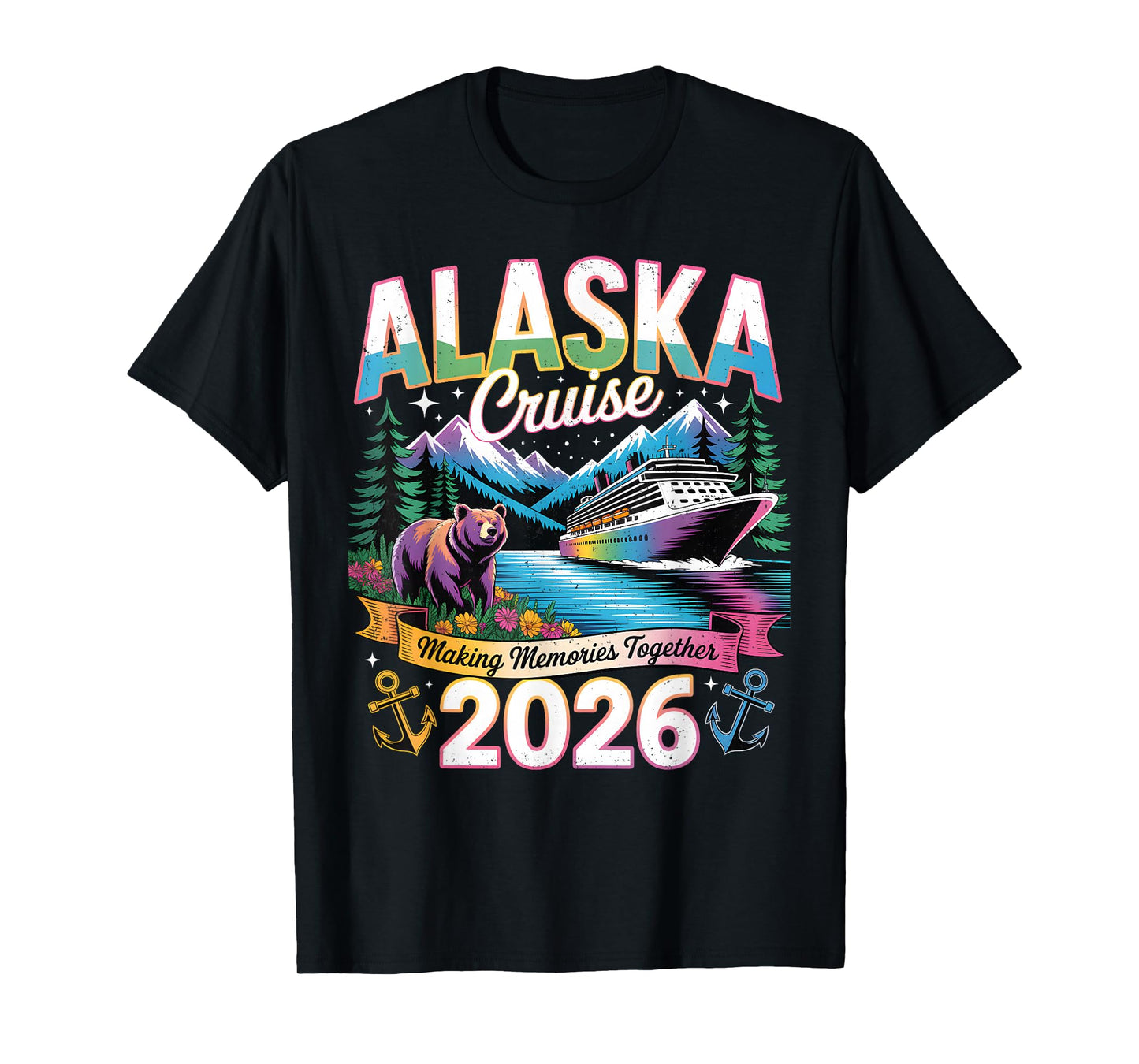 Alaska Cruise 2026 Making Memories Together Family Vacation T-Shirt