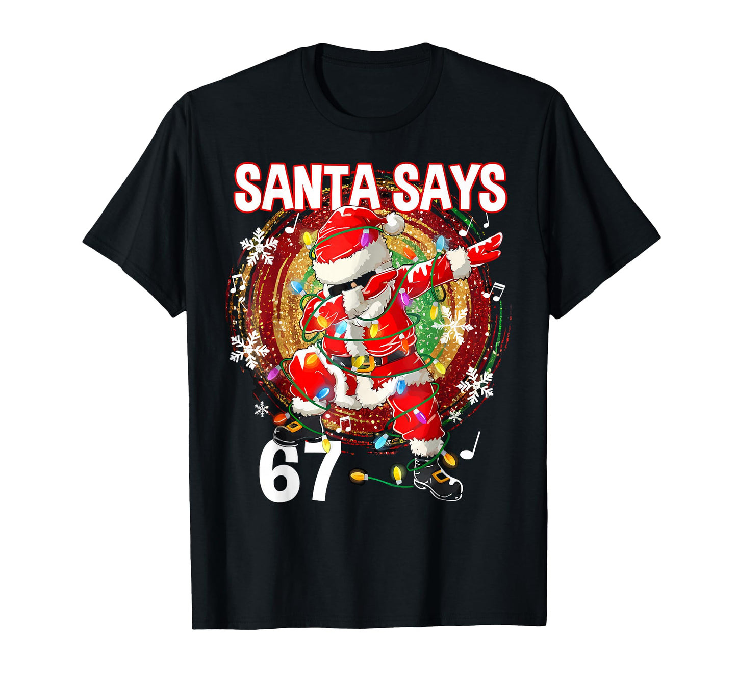 Christmas Santa Says 67 Six Seven Meme Funny Merry Christmas T-Shirt