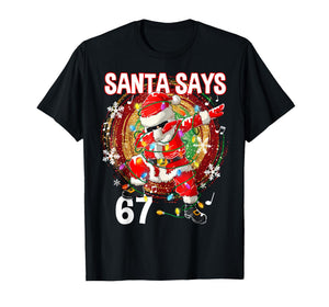 Christmas Santa Says 67 Six Seven Meme Funny Merry Christmas T-Shirt