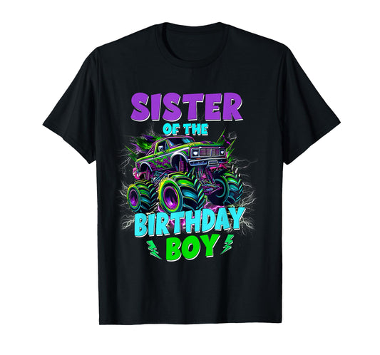 Sister of The Birthday Boy Monster Truck Family Matching T-Shirt