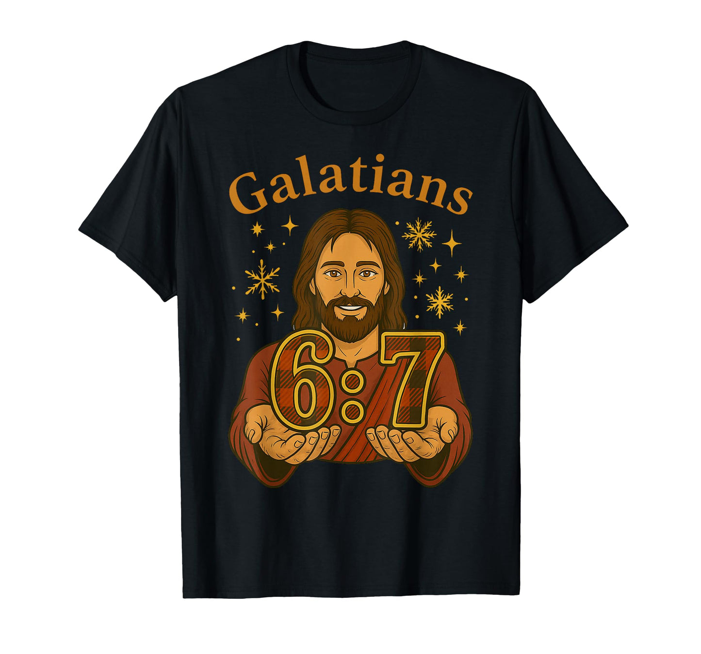 67 Meme Galatians 6:7 Parody Jesus 67 Hands Meme Art T-Shirt