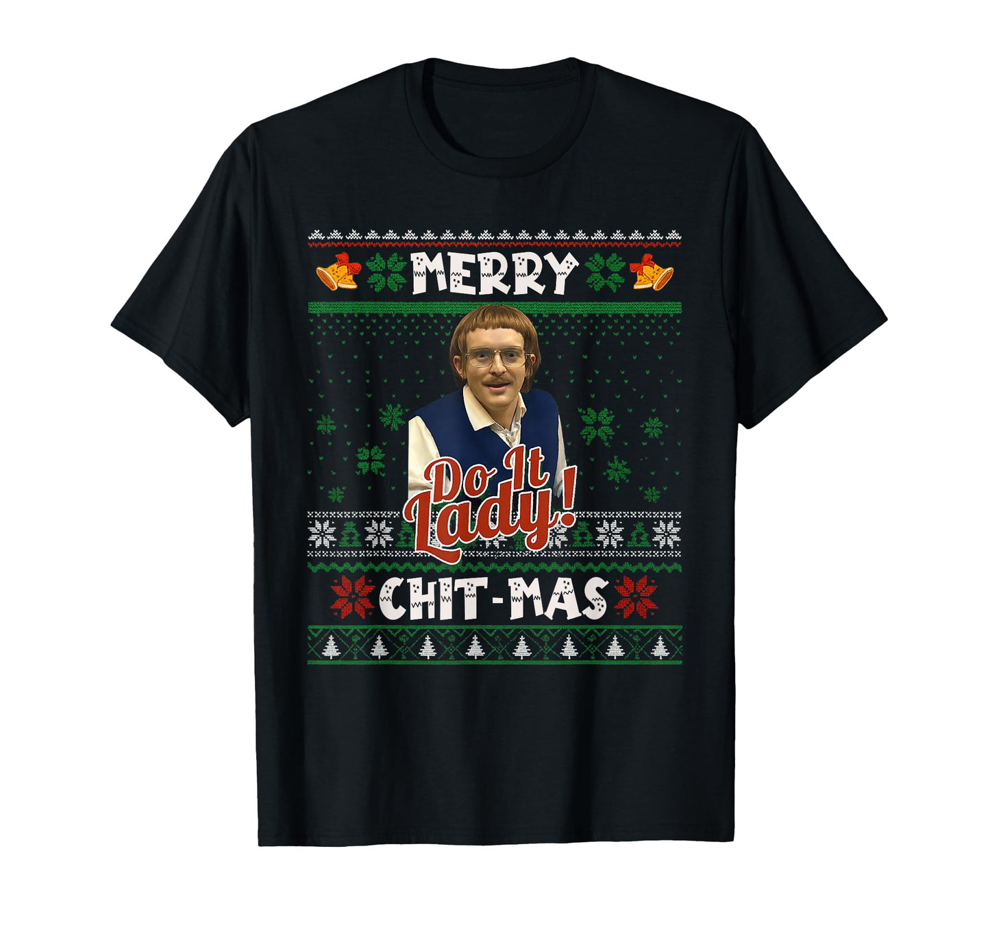 Do It Funny Chit-mas Christmas Meme T-Shirt