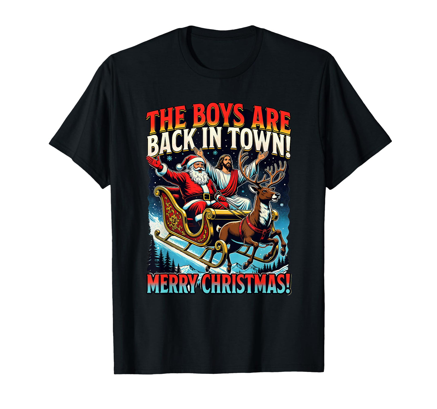 Funny Jesus Santa The Boys are Back in Town Merry Christmas T-Shirt