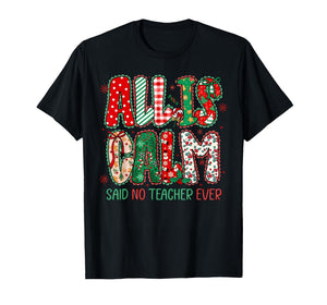 Christmas All is Calm Said No Teacher Ever Lace Women Girl T-Shirt