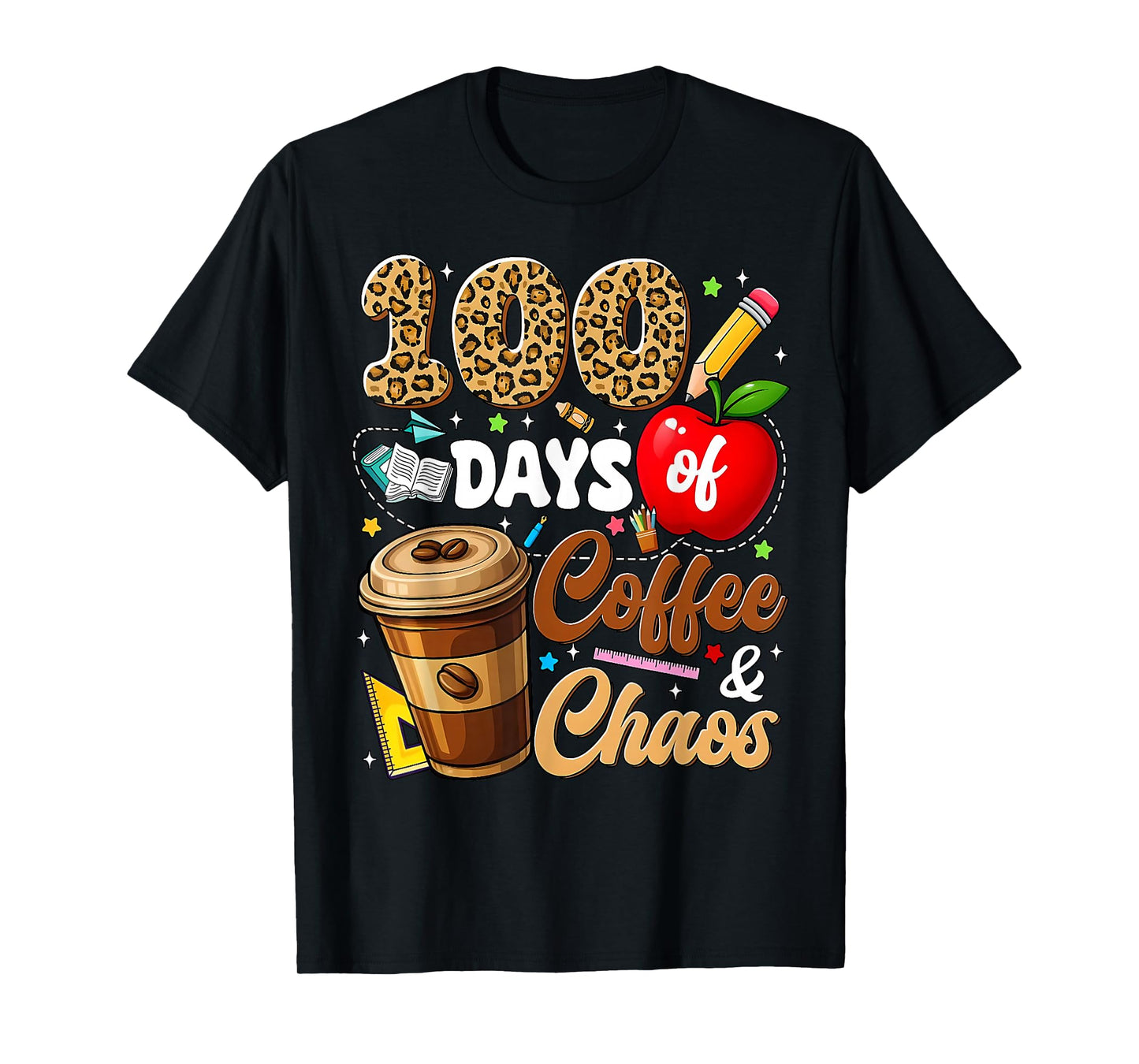 100 Days of Coffee and Chaos 100th Day of School Teacher T-Shirt
