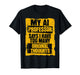 Funny AI Professor Too Many Original Thoughts Student Ironic T-Shirt