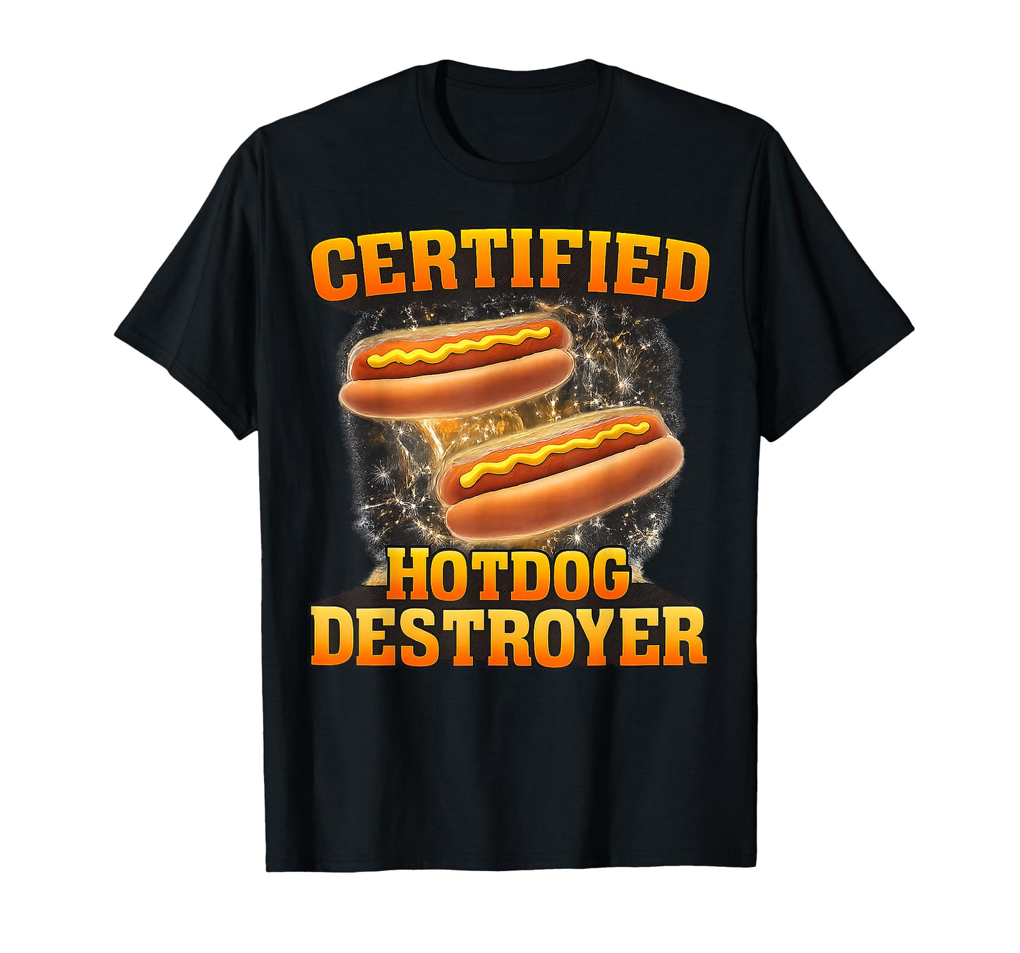 Certified Hotdog Destroyer Funny Food Lover Men Women Kid T-Shirt