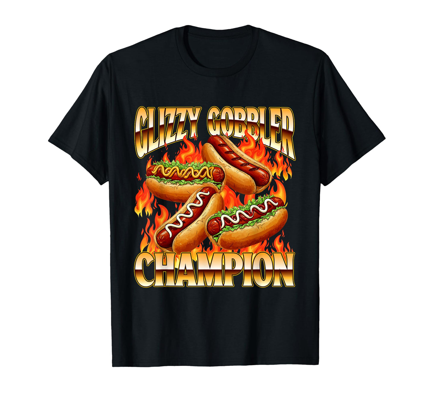 Glizzy Gobbler Champion - Hot Dog Lover Fast Food Wiener T-Shirt