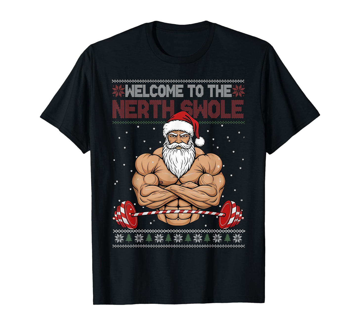Christmas Workout Welcome to North Swole Xmas Gym Men Women T-Shirt