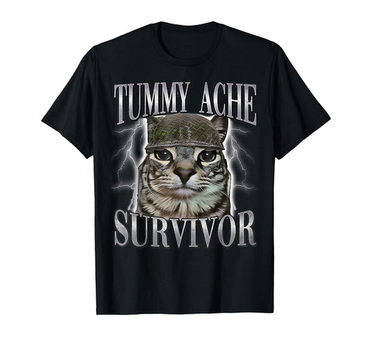 Tummy Ache Survivor Cat Meme Funny Saying Cats Animals Quote T-Shirt