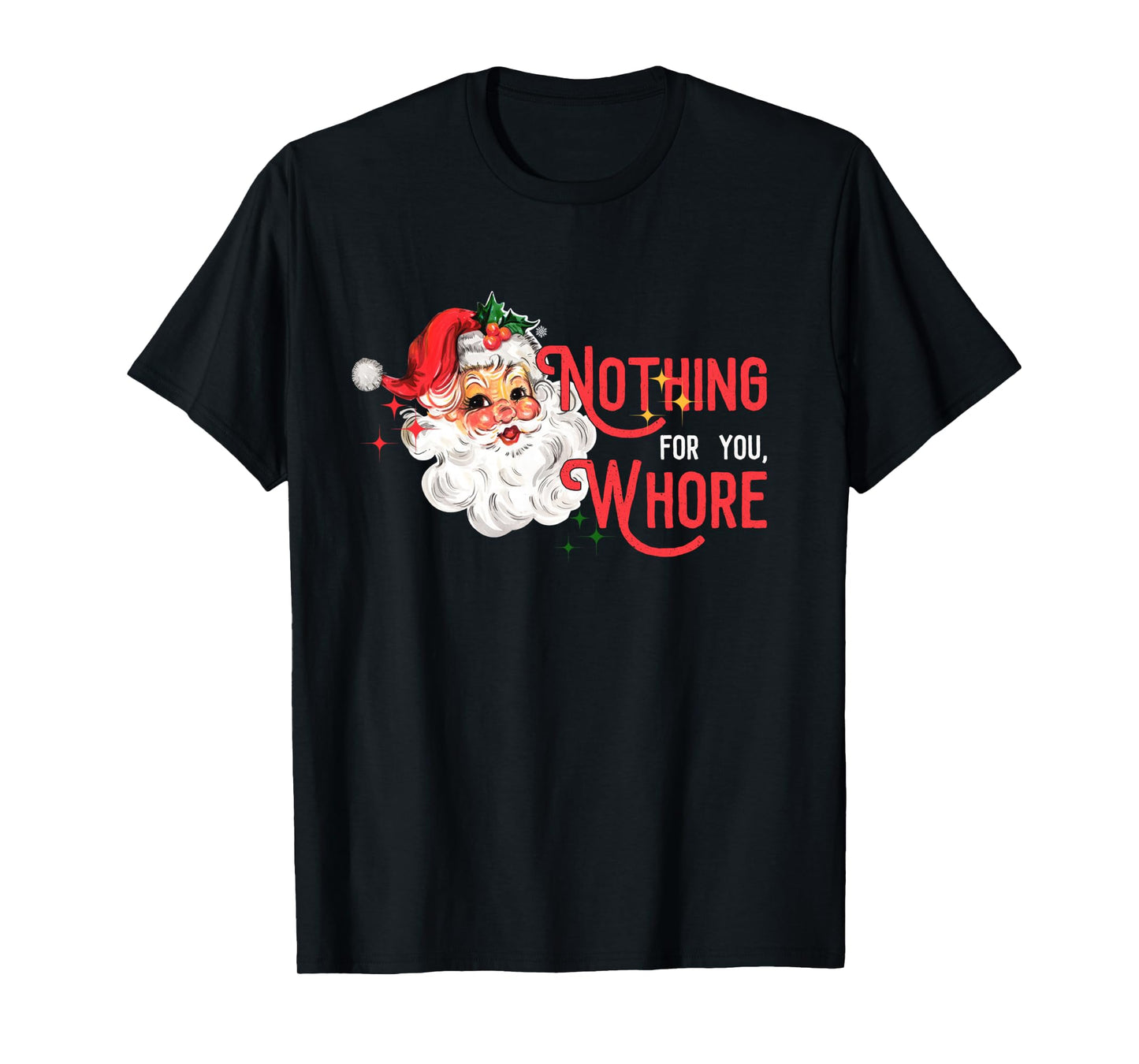 Nothing for You Whore Funny Santa Claus Christmas Vintage Long Sleeve T-Shirt