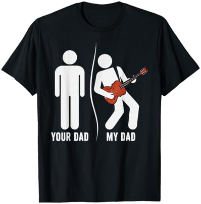 Your Dad My Dad Funny Father Music Bass Guitar Father's Day T-Shirt - T-Shirt | Black
