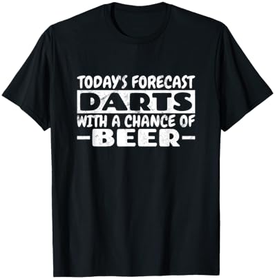 Today's Forecast Darts with A Chance of Beer Funny Darts T-Shirt - T-Shirt | Black