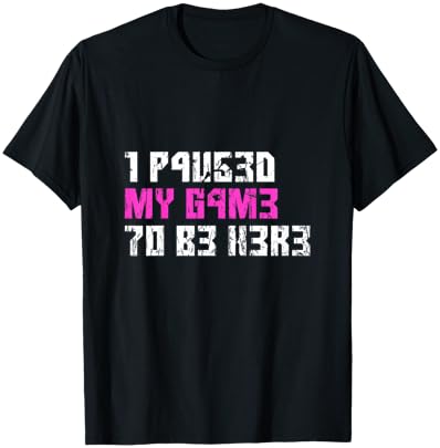 I Paused My Game to Be Here Console Pink Gamer Girl Leet T-Shirt - T-Shirt | Black