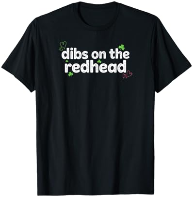 St Patrick's Day Dibs On The Redhead Shamrock T-Shirt - T-Shirt | Black