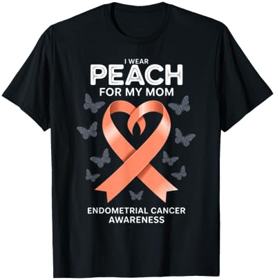 I Wear Peach for My Mom Endometrial Cancer Awareness Outfit T-Shirt - T-Shirt | Black