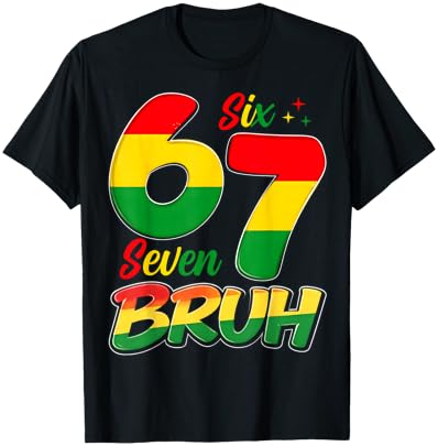 Six Seven 6 7 Black History Month Funny Six Seven Meme T-Shirt - T-Shirt | Black