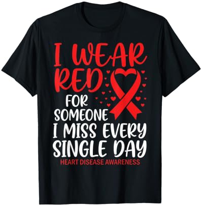 I Wear Red for Someone Heart Disease Awareness Support T-Shirt - T-Shirt | Black