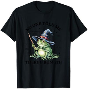 Funny No One Told Me There’d Be Math Medieval Frog Gamer T-Shirt - T-Shirt | Black