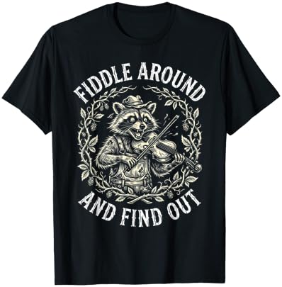Funny Raccoon Fiddle Around and Find Out Bluegrass Music Pun T-Shirt - T-Shirt | Black